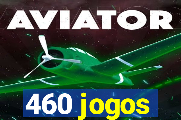 460 jogos